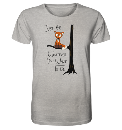 Just Be Whatever | Fuchs wie Eule - Organic Shirt