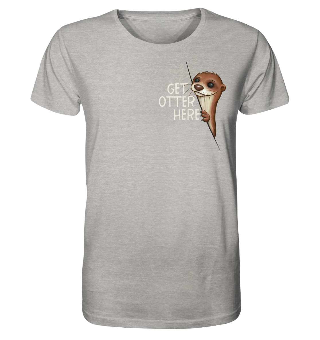 Get Otter Here | Lustiger Otter Kalauer - Organic Shirt