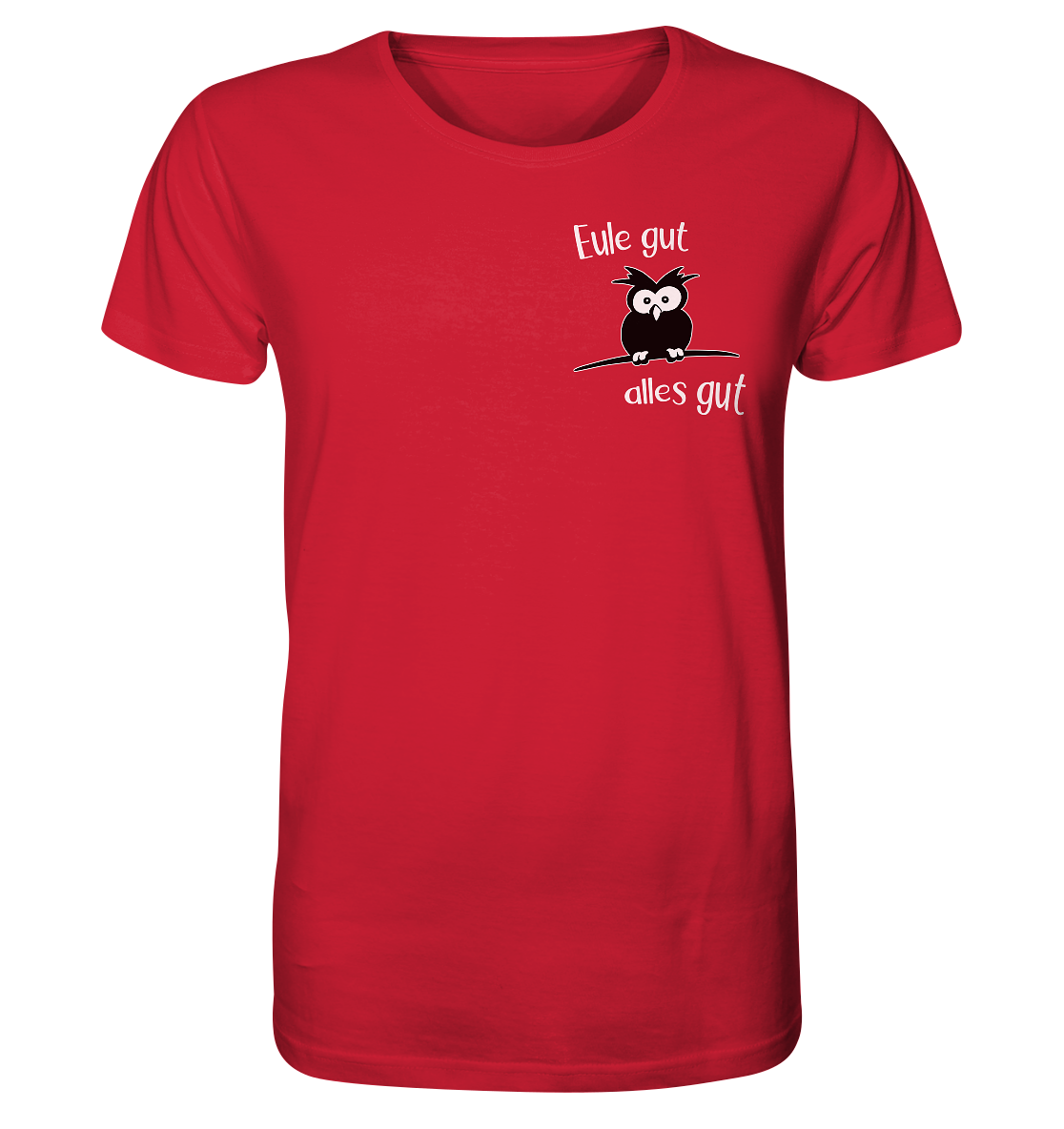 Eule gut, alles gut - Organic Shirt