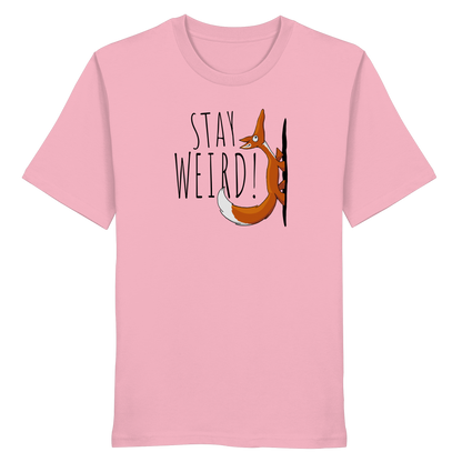Stay Weird! Schräger Fuchs - Organic Shirt
