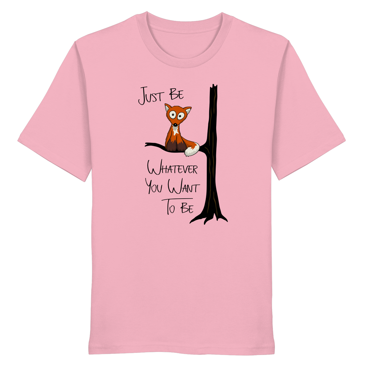 Just Be Whatever | Fuchs wie Eule - Organic Shirt