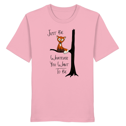 Just Be Whatever | Fuchs wie Eule - Organic Shirt