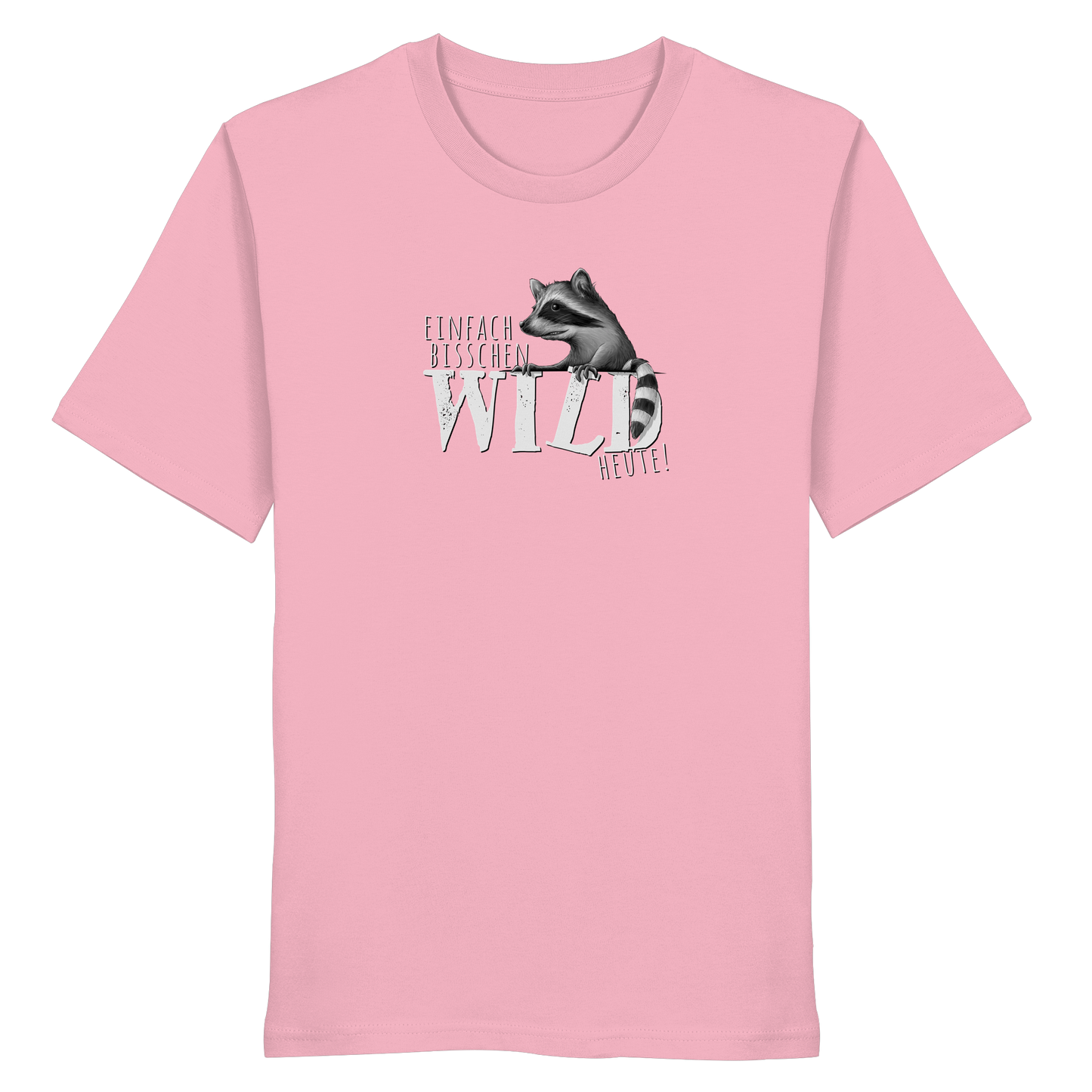 Bisschen wild heute! Waschbär - Organic Shirt