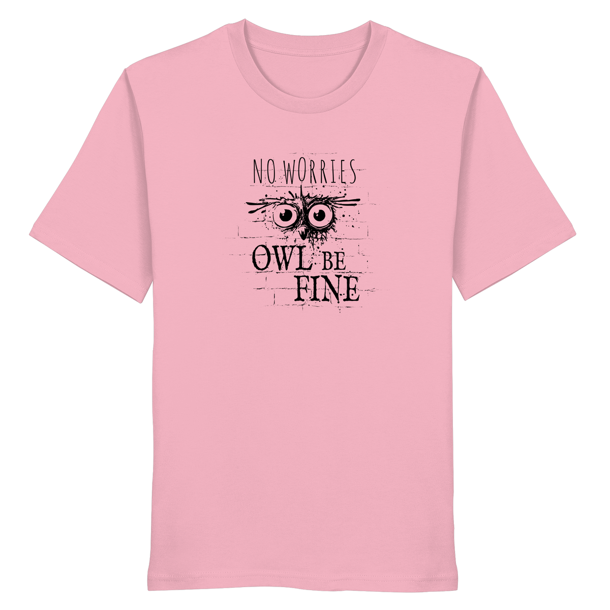 Owl Be Fine Street Art Eule - Organic Shirt