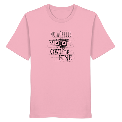 Owl Be Fine Street Art Eule - Organic Shirt
