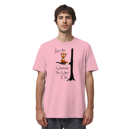 Just Be Whatever | Fuchs wie Eule - Organic Shirt