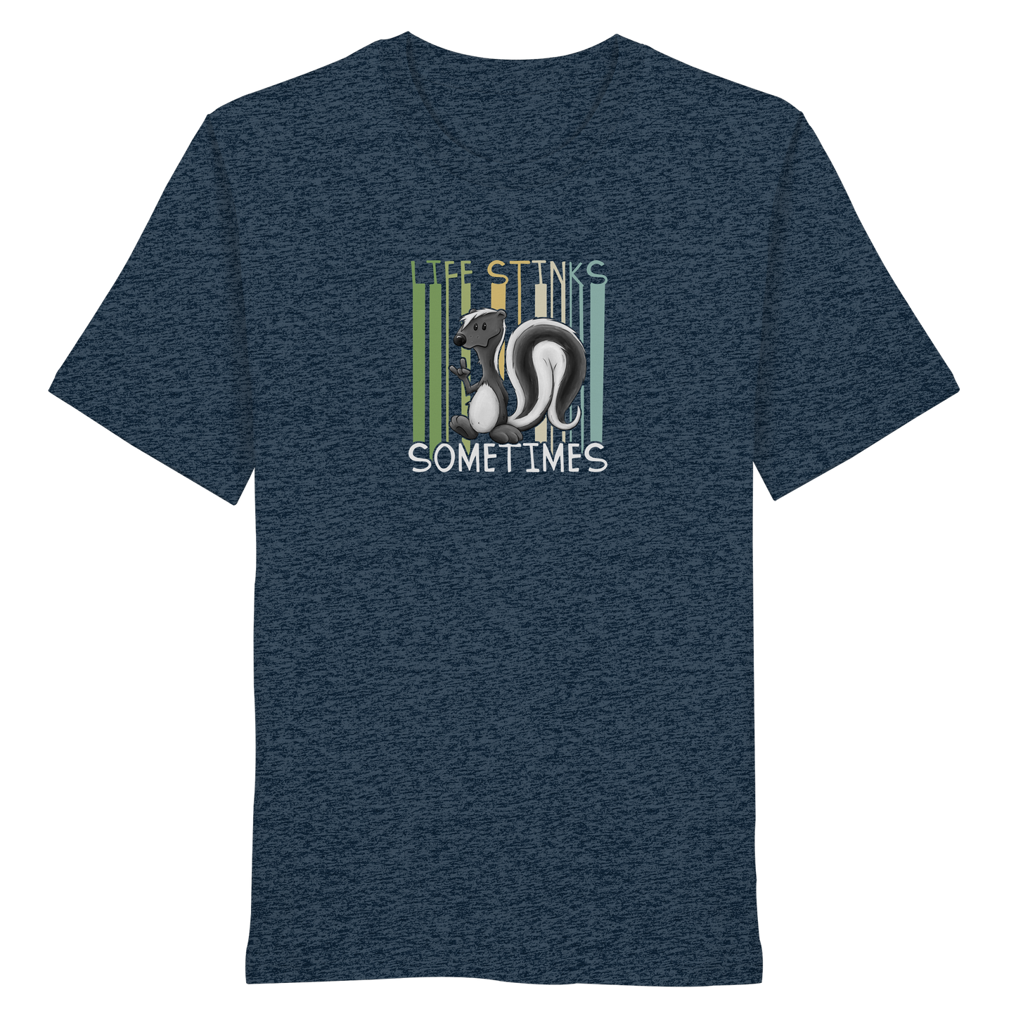 Life Stinks Sometimes Stinktier Weisheit - Organic Shirt