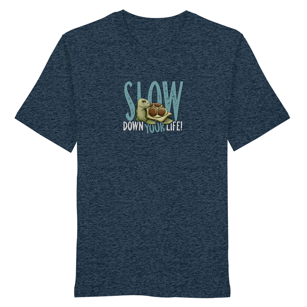 Slow Down Your Life Schildkröte - Organic Shirt