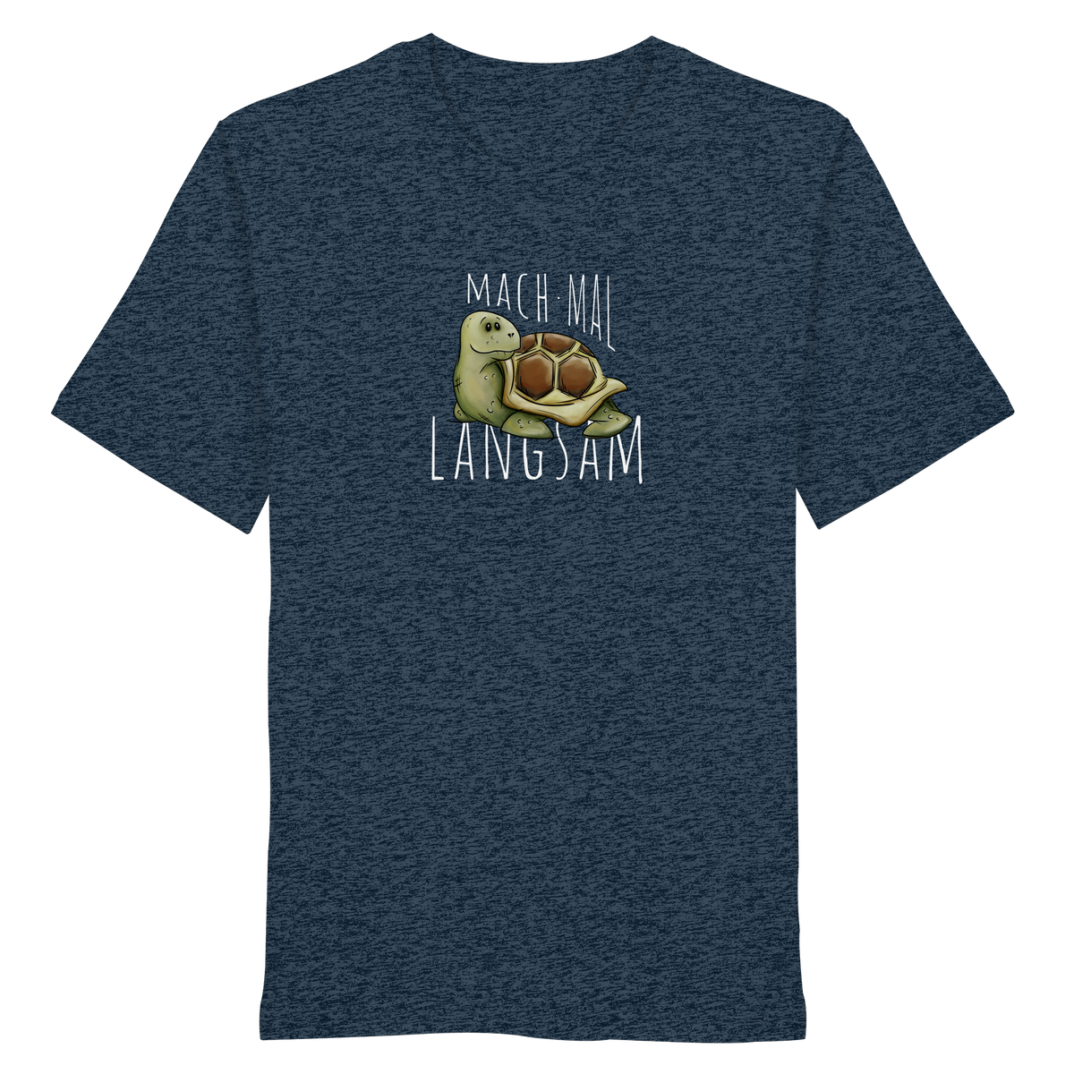 Mach mal langsam Schildkröte - Organic Shirt