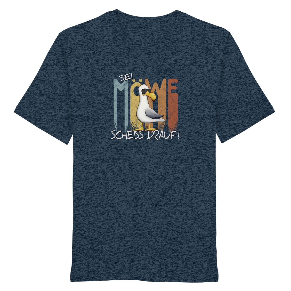 Sei Möwe Scheiß Drauf  - Organic Shirt