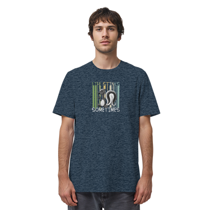 Life Stinks Sometimes Stinktier Weisheit - Organic Shirt