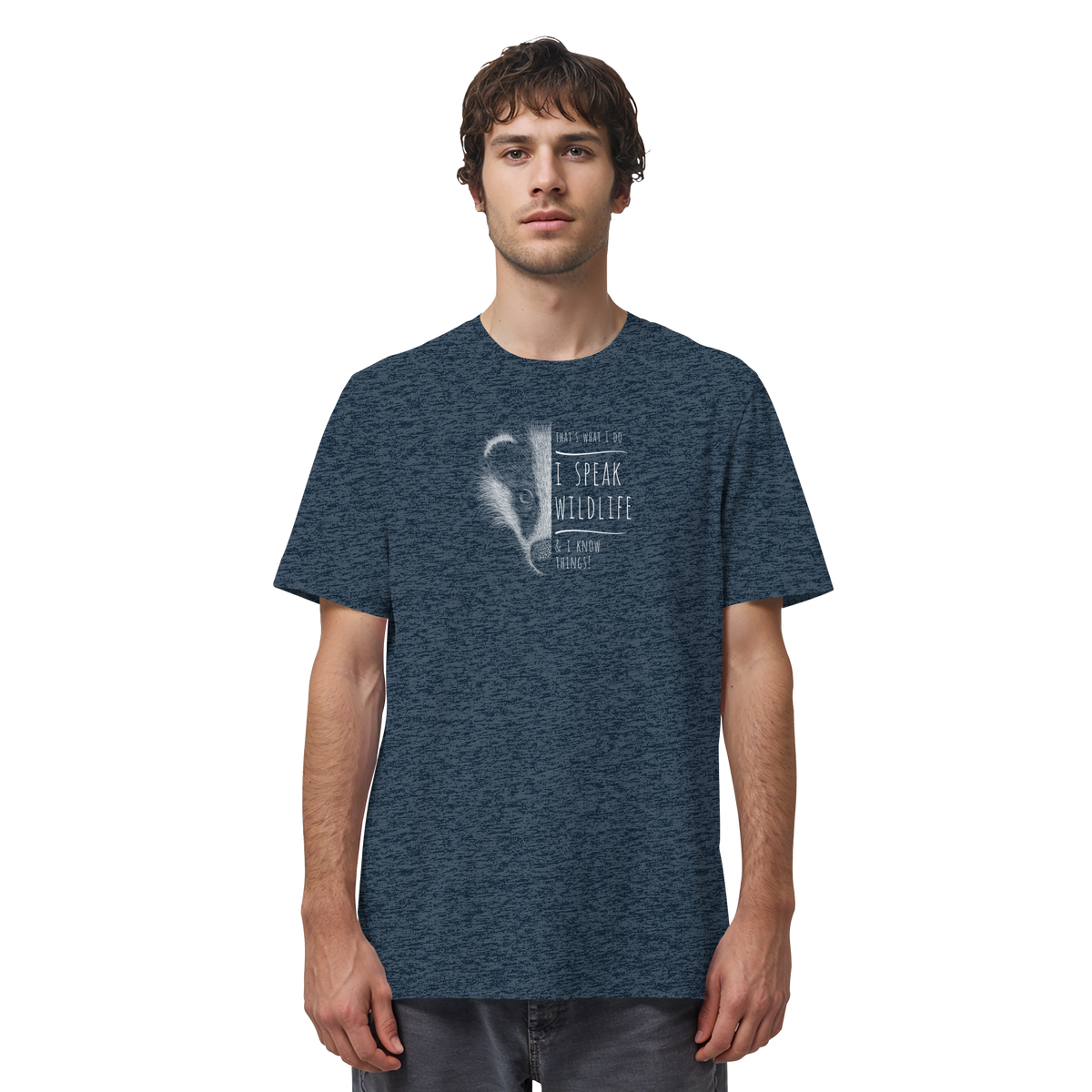 I Speak Wildlife And I Know Things! Dachs - Organic Shirt