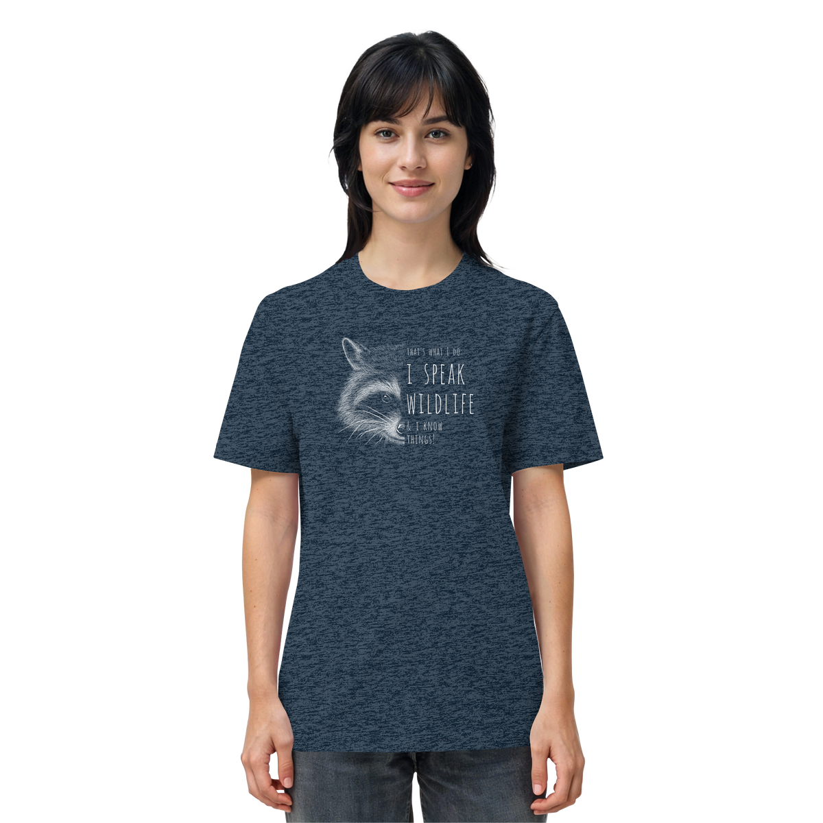 I Speak Wildlife And I Know Waschbär - Organic Shirt