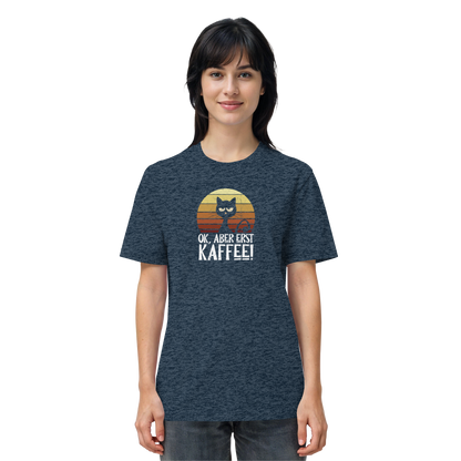Ok, aber erst Kaffee | launische Katze - Organic Shirt