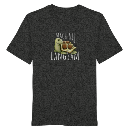 Mach mal langsam Schildkröte - Organic Shirt