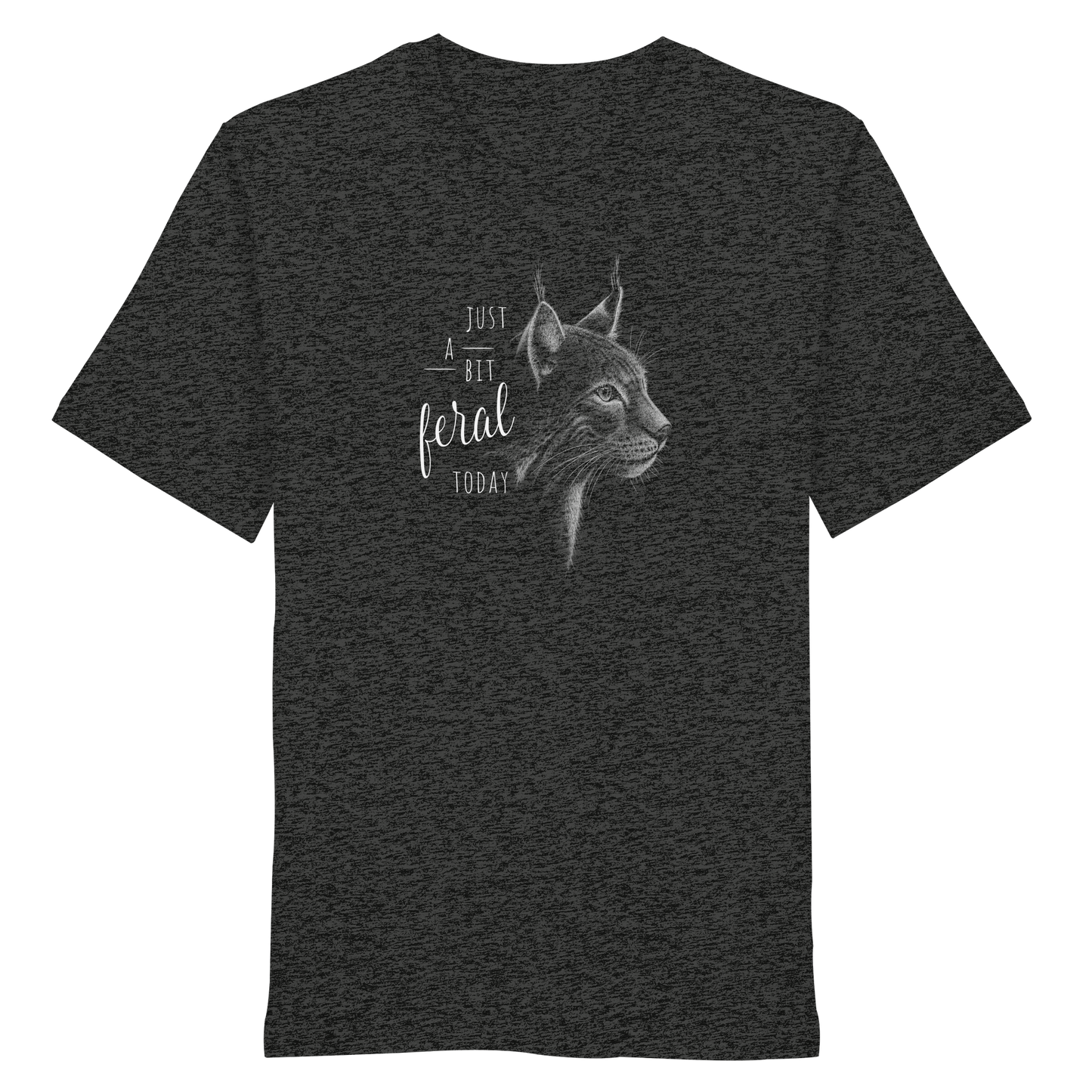 Just A Bit Feral Today! Wildkatze - Organic Shirt