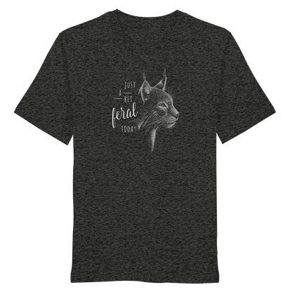 Just A Bit Feral Today! Wildkatze - Organic Shirt