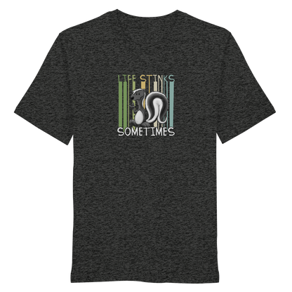 Life Stinks Sometimes Stinktier Weisheit - Organic Shirt