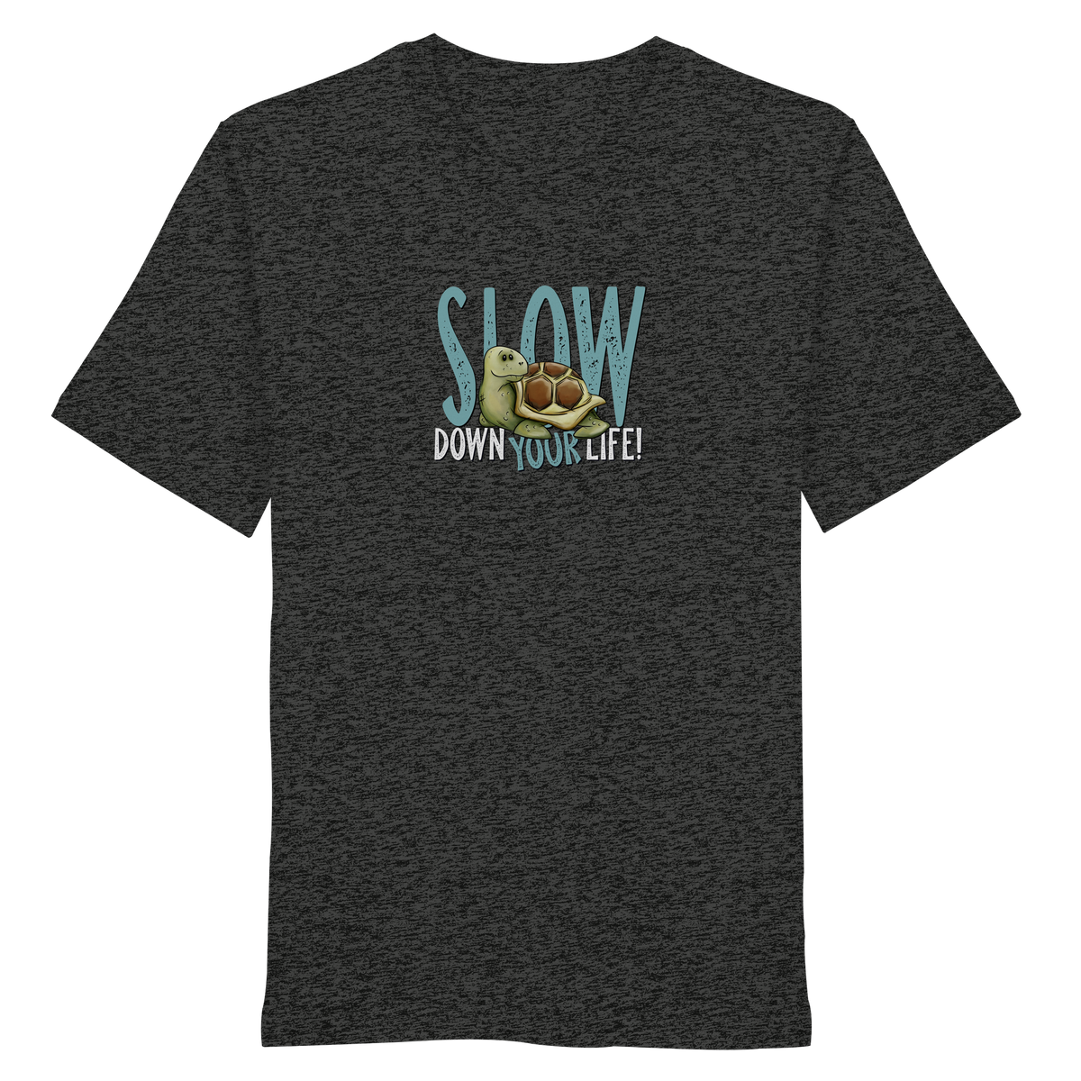 Slow Down Your Life Schildkröte - Organic Shirt