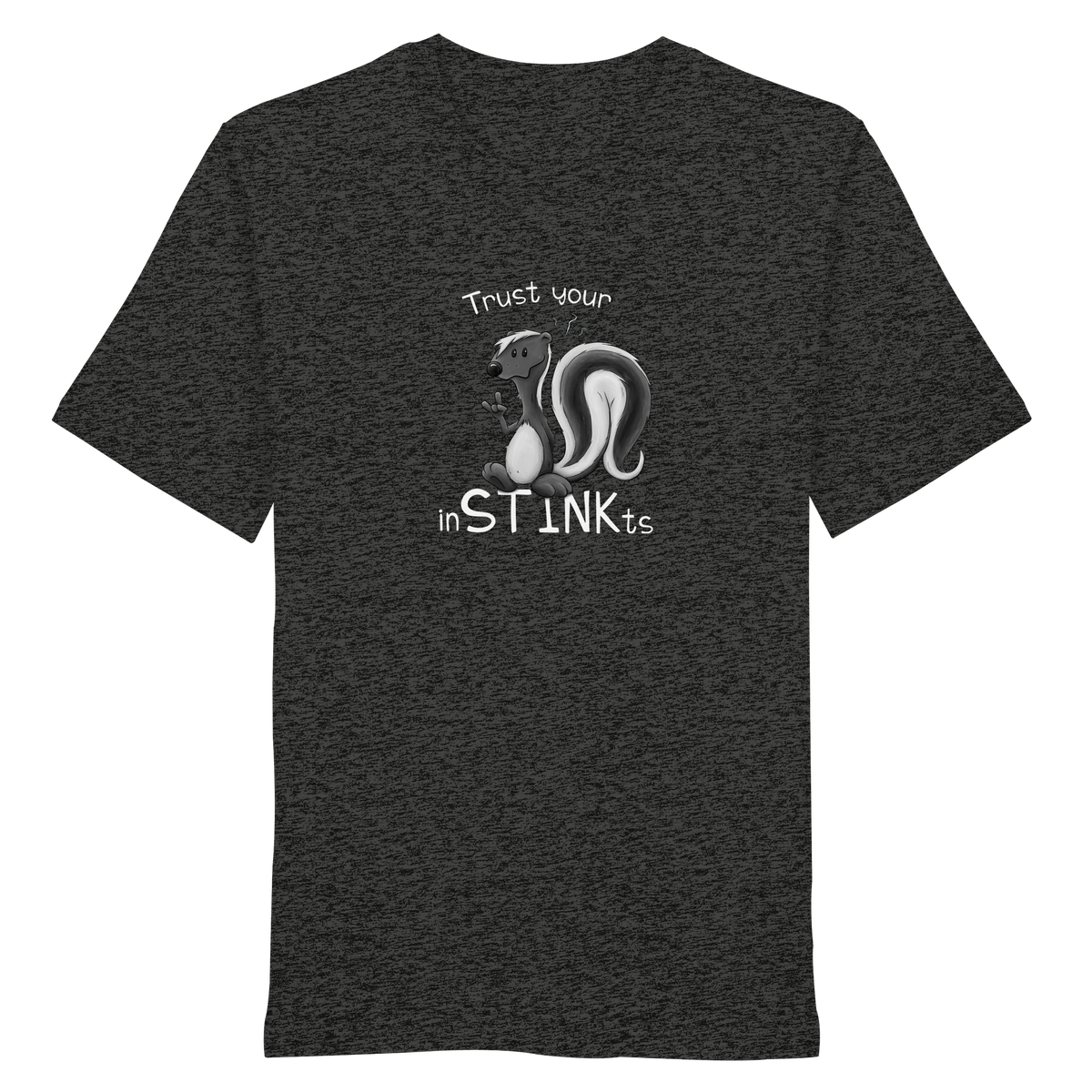 Trust Your inSTINKts Stinktier Humor - Organic Shirt
