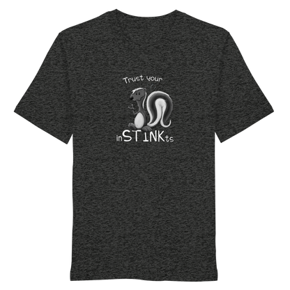 Trust Your inSTINKts Stinktier Humor - Organic Shirt