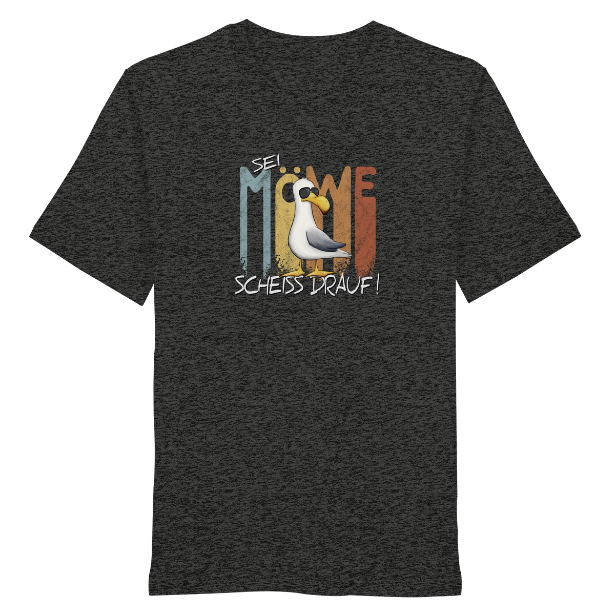 Sei Möwe Scheiß Drauf  - Organic Shirt