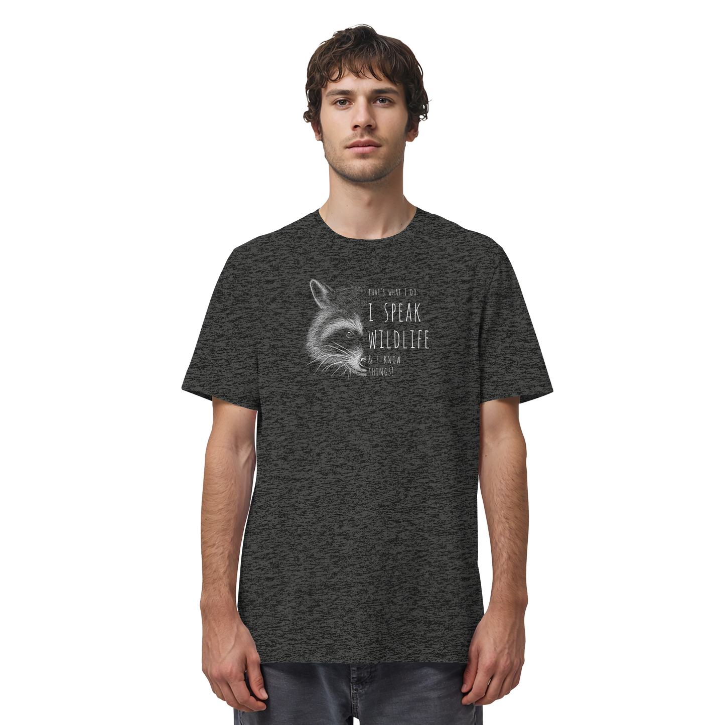 I Speak Wildlife And I Know Waschbär - Organic Shirt