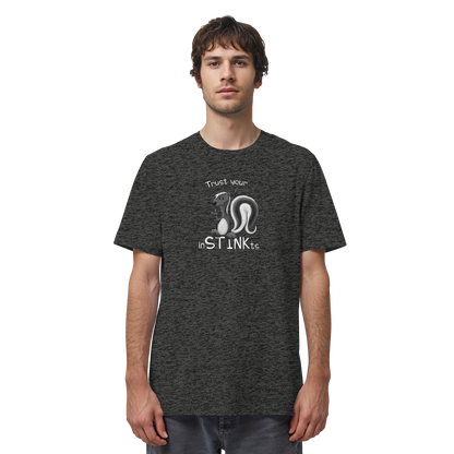 Trust Your inSTINKts Stinktier Humor - Organic Shirt