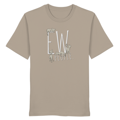Ew, People. Sarkastische Katzen - Organic Shirt