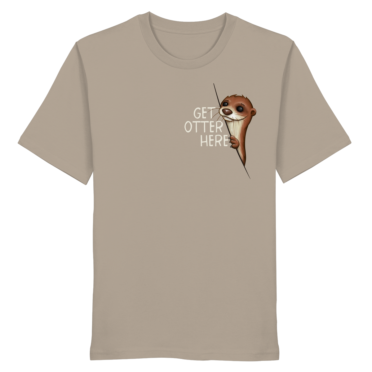 Get Otter Here | Lustiger Otter Kalauer - Organic Shirt