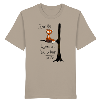 Just Be Whatever | Fuchs wie Eule - Organic Shirt