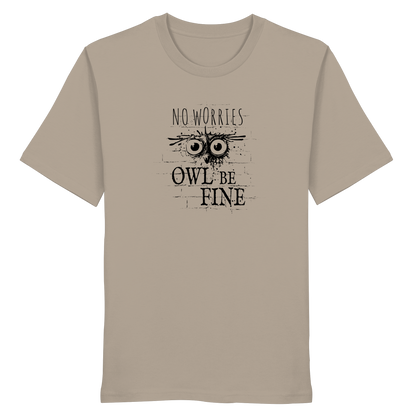 Owl Be Fine Street Art Eule - Organic Shirt