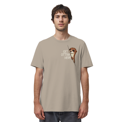 Get Otter Here | Lustiger Otter Kalauer - Organic Shirt