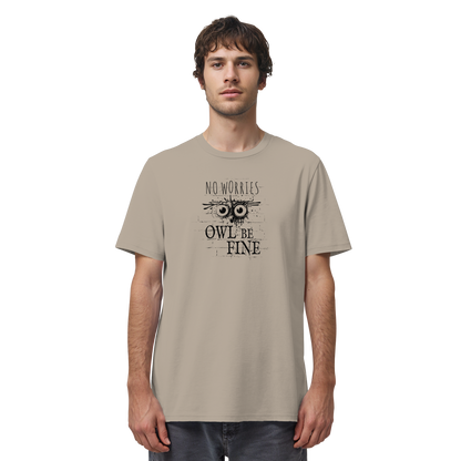 Owl Be Fine Street Art Eule - Organic Shirt