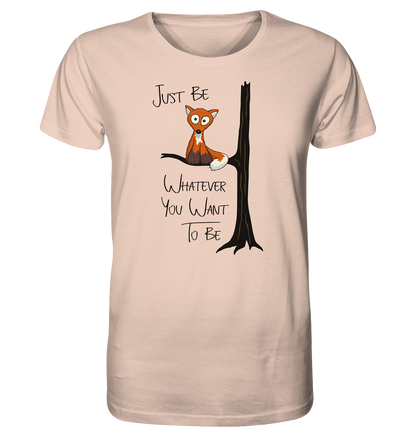 Just Be Whatever | Fuchs wie Eule - Organic Shirt