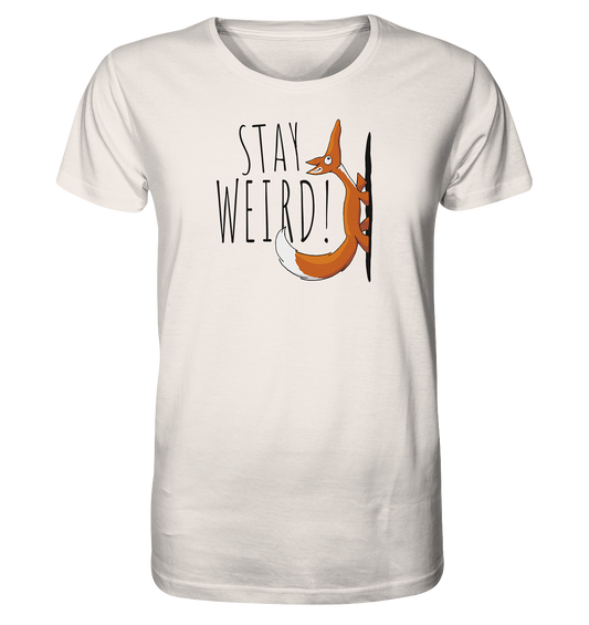 Stay Weird! Schräger Fuchs - Organic Shirt