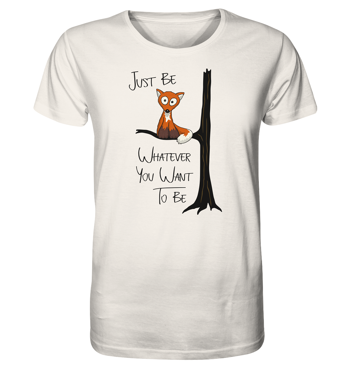 Just Be Whatever | Fuchs wie Eule - Organic Shirt