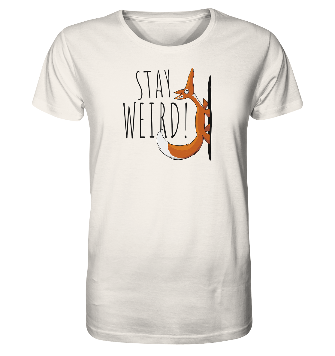 Stay Weird! Schräger Fuchs - Organic Shirt