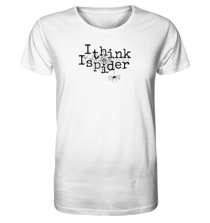 I think I spider - Spinne - Organic Shirt