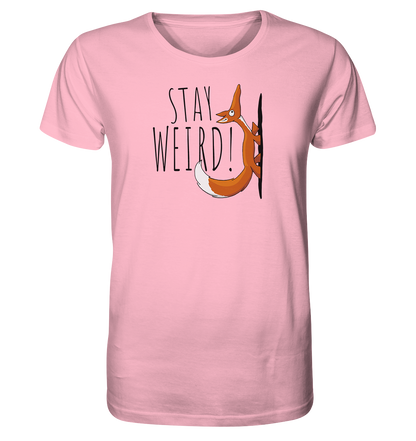 Stay Weird! Schräger Fuchs - Organic Shirt