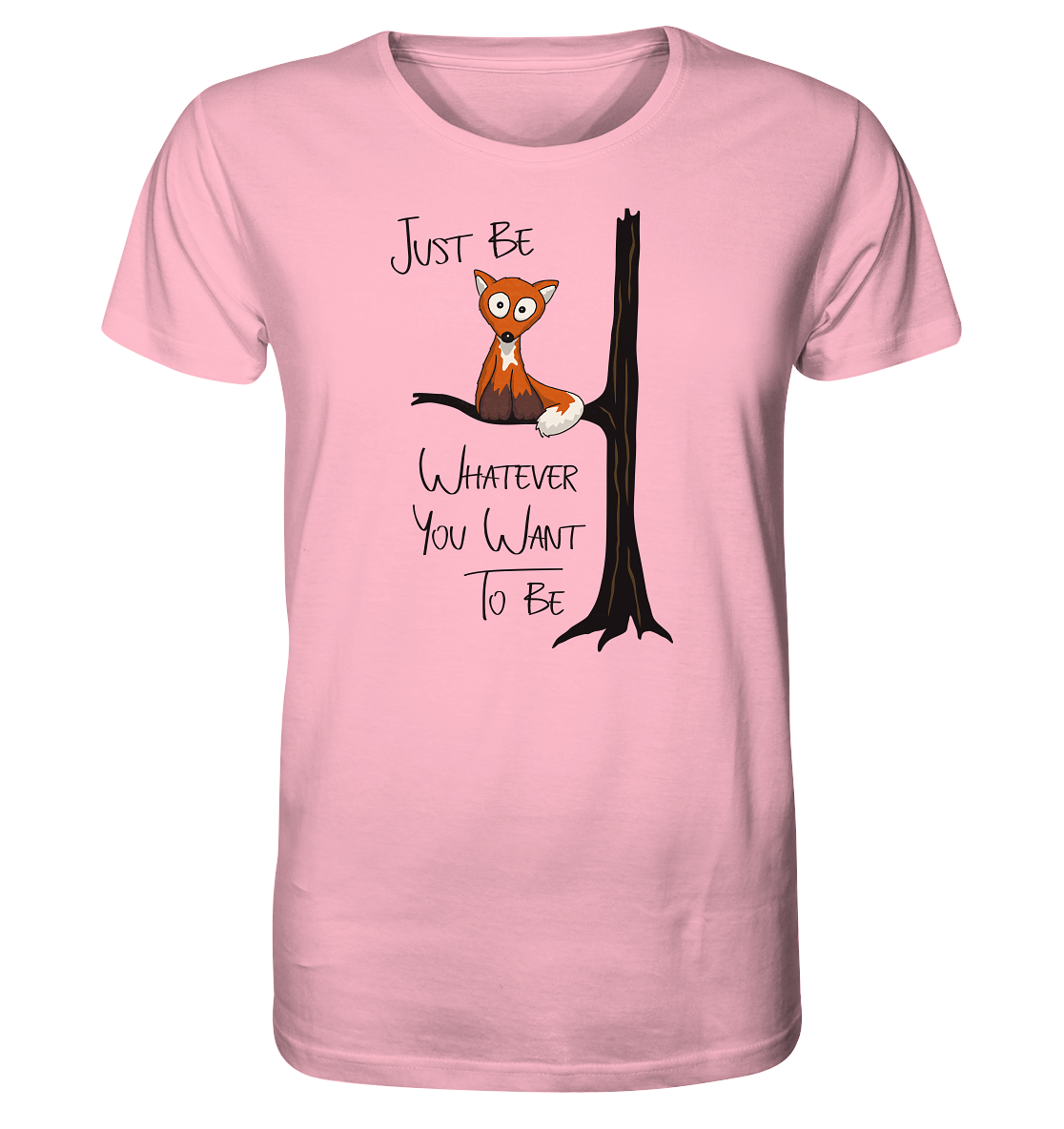 Just Be Whatever | Fuchs wie Eule - Organic Shirt
