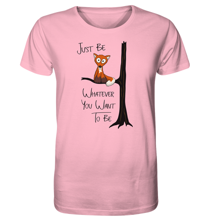 Just Be Whatever | Fuchs wie Eule - Organic Shirt