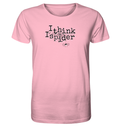 I think I spider - Spinne - Organic Shirt
