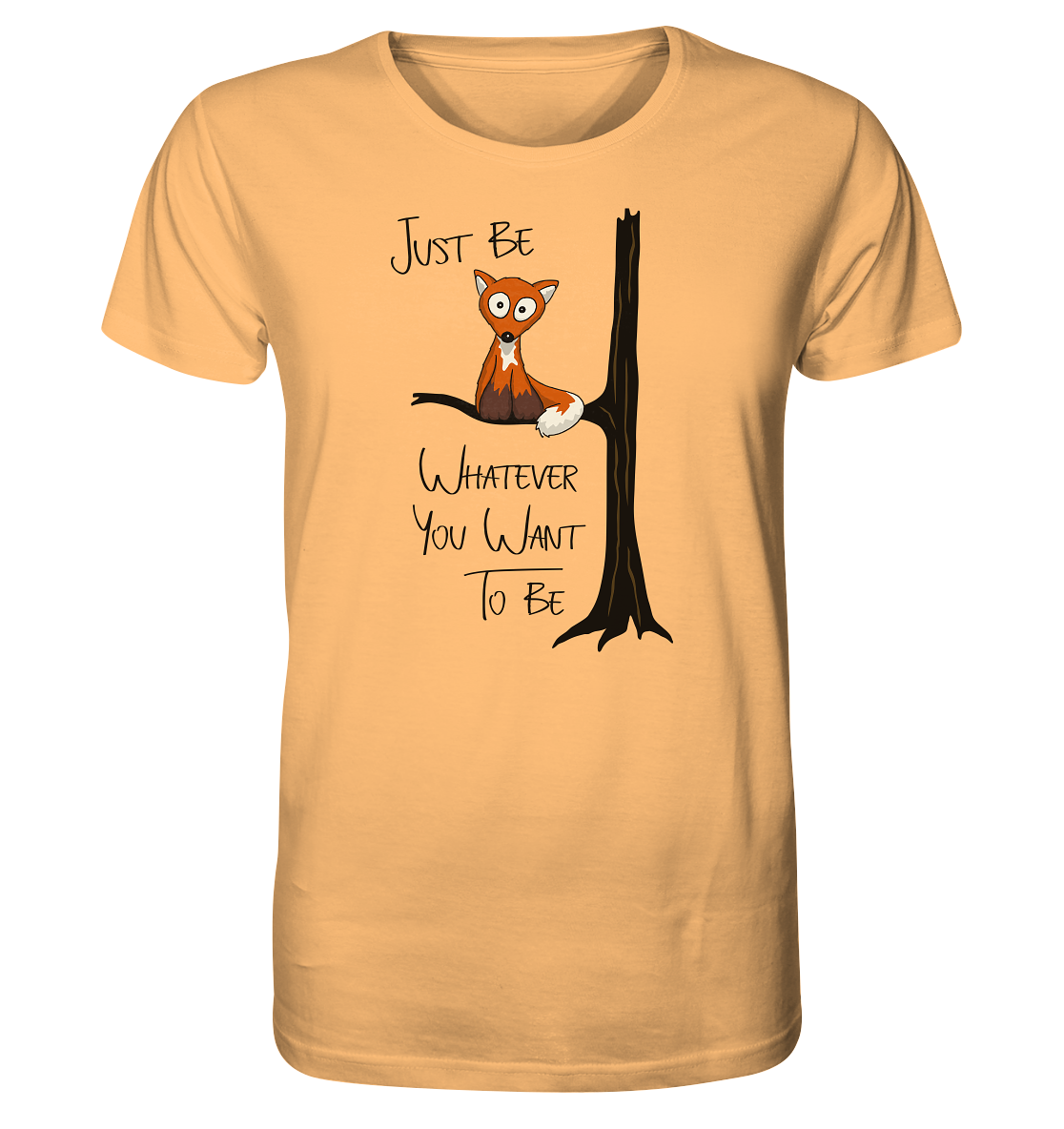 Just Be Whatever | Fuchs wie Eule - Organic Shirt