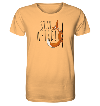 Stay Weird! Schräger Fuchs - Organic Shirt