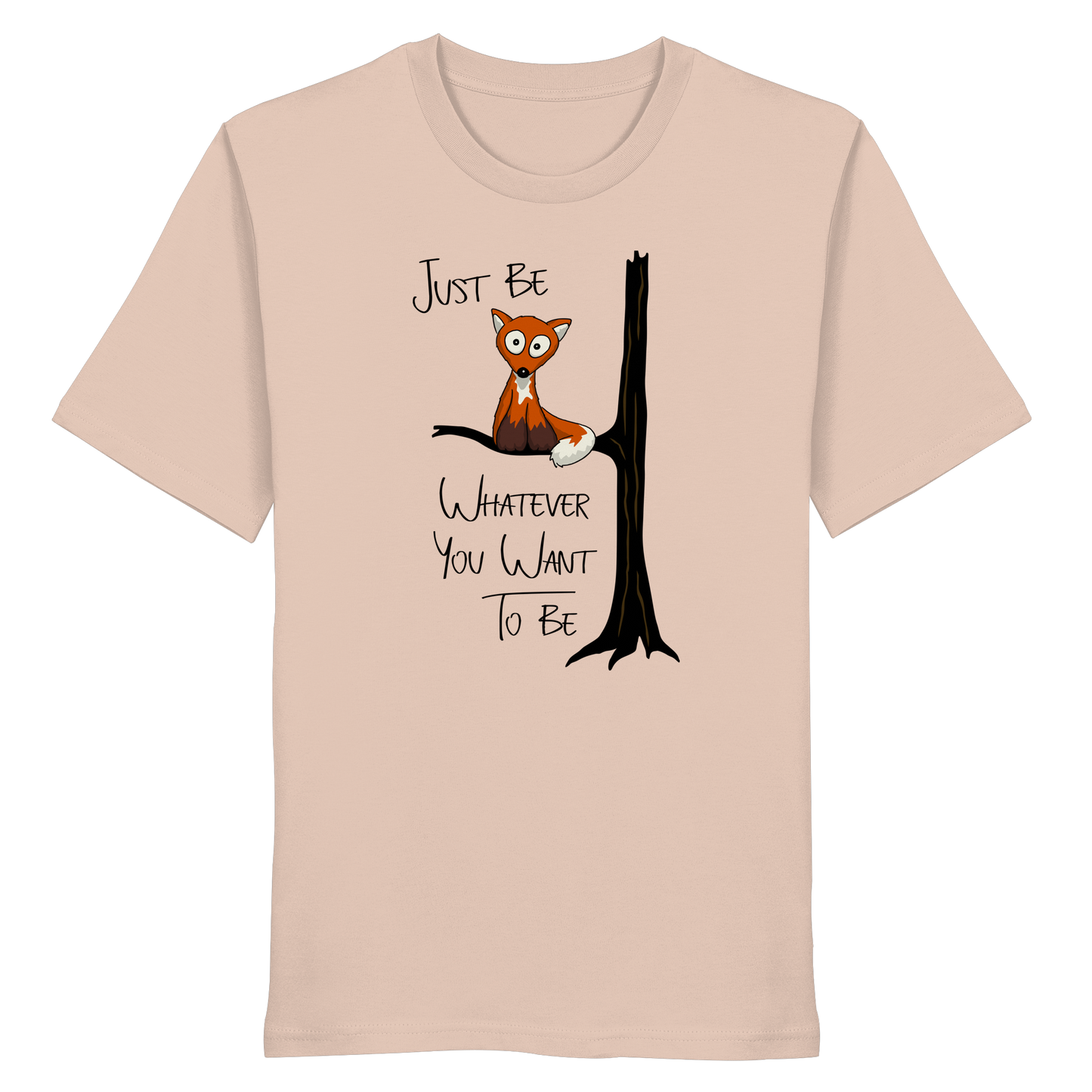 Just Be Whatever | Fuchs wie Eule - Organic Shirt