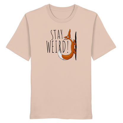 Stay Weird! Schräger Fuchs - Organic Shirt