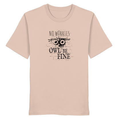Owl Be Fine Street Art Eule - Organic Shirt