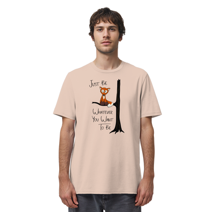 Just Be Whatever | Fuchs wie Eule - Organic Shirt