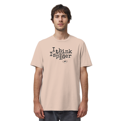 I think I spider - Spinne - Organic Shirt